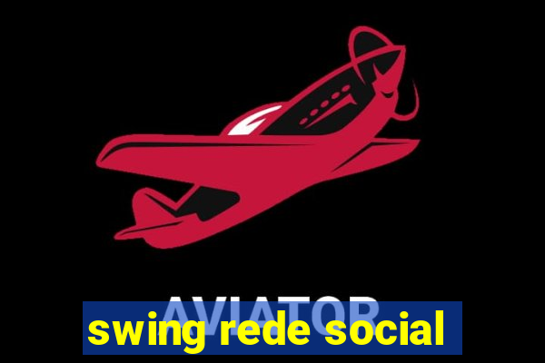 swing rede social